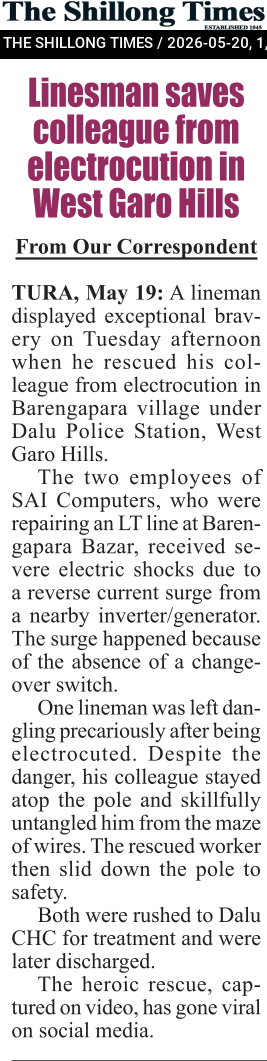 Linesman saves colleague from electrocution in West Garo Hills